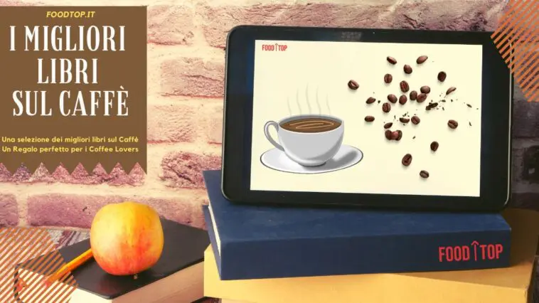 I migliori Libri sul caffè - foodtop